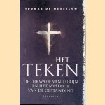 Het teken: De lijkwade van Turijn en het mysterie van de opstanding door Thomas De Wesselow