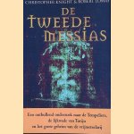 De Tweede Messias: Een onthullend onderzoek naar de Tempeliers, de lijkwade van Turijn en het grote geheim van de Vrijmetselarij door Christopher Knight e.a.