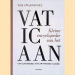 Kleine encyclopedie van het Vaticaan: Van apotheek tot Zwitserse Garde
Tom Zwaenepoel
€ 10,00 Kleine encyclopedie van het Vaticaan: Van apotheek tot Zwitserse Garde
Tom Zwaenepoel
€ 10,00