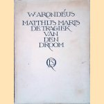 Matthijs Maris: de tragiek van den droom
Willem Arondéus
€ 25,00 Matthijs Maris: de tragiek van den droom
Willem Arondéus
€ 25,00