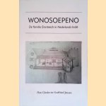 Wonosoepeno: De familie Erentreich in Nederlands-Indi&euml;.*GESIGNEERD* door Han Gieske e.a.