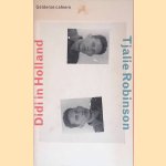 Didi in Holland
Tjalle Robinson
€ 15,00 Didi in Holland
Tjalle Robinson
€ 15,00