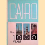 Cairo A Life-Story of 1000 Years 696-1969 door Sarwat Okasha