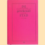 De Getekende Stad: Utrecht In Oude Tekeningen 1550-1900 door C.C.S. Wilmer