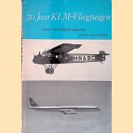 50 Jaar KLM-vliegtuigen door Hugo Hooftman