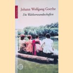Die Wahlverwandtschaften door Johann Wolfgang von Goethe