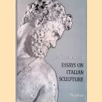 Essays on Italian Sculpture door John Pope-Hennessy