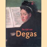 De tijd van Degas door John Sillevis e.a.