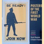 Posters of the First World War door David Bownes e.a.