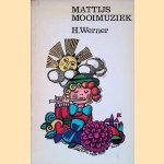Mattijs Mooimuziek door H. Werner