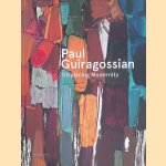 Paul Guiragossian: Displacing Modernity door Sam Bardaouil e.a.