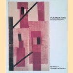 H.N. Werkman: het complete oeuvre door Dieuwertje Dekkers e.a.