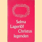 Christuslegenden door Selma Lagerl&ouml;f