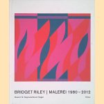 Bridget Riley: Malerei 1980 - 2012 = Painting 1980 - 2012 door Lucius Grisebach e.a.
