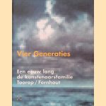 Vier generaties: Een eeuw lang de kunstenaarsfamilie Toorop/Fernhout door Marja Bosma