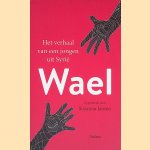 Wael: Het verhaal van een jongen uit Syrië
Suzanna Jansen
€ 7,00 Wael: Het verhaal van een jongen uit Syrië
Suzanna Jansen
€ 7,00