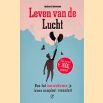 Leven van de lucht: Hoe het basisinkomen je leven compleet verandert door Gerhard Hormann