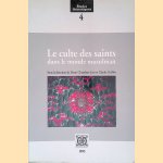 Le culte des saints dans le monde musulman door Henri Chambert-Loir e.a.