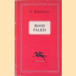 Rood Paleis: Ondergang van een eeuw door F. Bordewijk