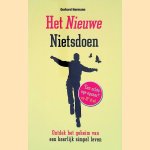 Het nieuwe nietsdoen: Ontdek het geheim van een heerlijk simpel leven door Gerhard Hormann