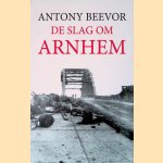 De slag om Arnhem
Antony Beevor
€ 10,00 De slag om Arnhem
Antony Beevor
€ 10,00