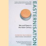 Easternisation: War and Peace in the Asian Century
Gideon Rachman
€ 6,00 Easternisation: War and Peace in the Asian Century
Gideon Rachman
€ 6,00
