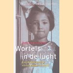 Wortels in de lucht: Een Amsterdamse oorlogswees in Israël
Ruth Lavie-Jourgrau
€ 6,00 Wortels in de lucht: Een Amsterdamse oorlogswees in Israël
Ruth Lavie-Jourgrau
€ 6,00