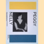 Peggy, Nelly: Peggy Guggenheim en Nelly van Doesburg: voorvechters van De Stijl door Doris Wintgens e.a.