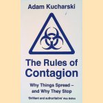 The Rules of Contagion: Why Things Spread - and Why They Stop door Adam Kucharski