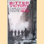 Bitter Victory. The battle for Sicily July-August 1943 door Carlo D' Este