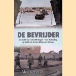 De bevrijder: Een tocht van ruim 500 dagen - van de landing op Sicili&euml; tot de bevrijding van Dachau door Alex Kershaw