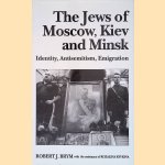 The Jews of Moscow, Kiev, and Minsk: Identity, Antisemitism, Emigration
Robert J. Brym e.a.
€ 45,00 The Jews of Moscow, Kiev, and Minsk: Identity, Antisemitism, Emigration
Robert J. Brym e.a.
€ 45,00