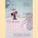 Seeing Further: The Story of Science and the Royal Society door Bill Bryson e.a.