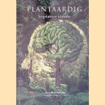 Plantaardig: Vegetatieve Filosofie door Th.C.W. Oudemans e.a.