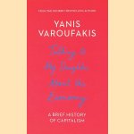 Talking to My Daughter About the Economy door Yanis Varoufakis