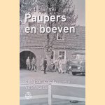 Paupers en boeven: 200 jaar strafkolonie Veenhuizen door Jan Libbenga
