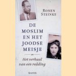 De moslim en het Joodse meisje: de geschiedenis van een redding in Berlijn door Ronen Steinke
