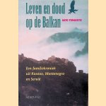 Leven en dood op de Balkan: Een leven in Kosovo, Montenegro en Servië
Bato Tomasevic
€ 8,00 Leven en dood op de Balkan: Een leven in Kosovo, Montenegro en Servië
Bato Tomasevic
€ 8,00