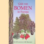 Gids van bomen in Europa: Met 600 soorten en 2400 illustraties door Alan Mitchell e.a.
