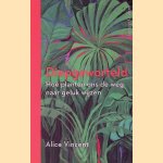 Diepgeworteld door Alice Vincent