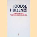 Joodse huizen 2: Verhalen over vooroorlogse bewoners door Frits Rijksbaron e.a.