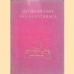 Meisterwerke des Klavierbaus: Geschichte der Saitenklaviere von 1440 bis 1880 door Franz Josef Hirt