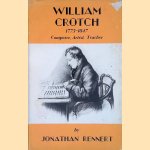 William Crotch 1775-1847: Composer, Artist, Teacher door Jonathan Rennert
