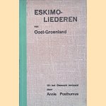 Eskimo-Liederen van Oost-Groenland door William Thalbitzer
