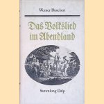 Das Volkslied im Abendland door Werner Danckert