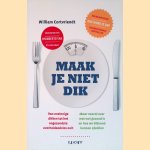 Maak je niet dik door William Cortvriendt