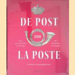 De Post: 500 jaar geschiedenis in Europa ; La Poste: 500 ans d'histoire en Europe
Vincent Schouberechts
€ 30,00 De Post: 500 jaar geschiedenis in Europa ; La Poste: 500 ans d'histoire en Europe
Vincent Schouberechts
€ 30,00