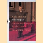 Awaters spoor: Literaire omzwervingen door het Utrecht van Martinus Nijhoff door Niels Bokhove