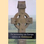 De kerstening van Europa tijdens de Middeleeuwen
Aat van Gilst
&euro;&nbsp;15,00