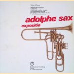 Adolphe Sax: Expositie door Ignace de Keyser